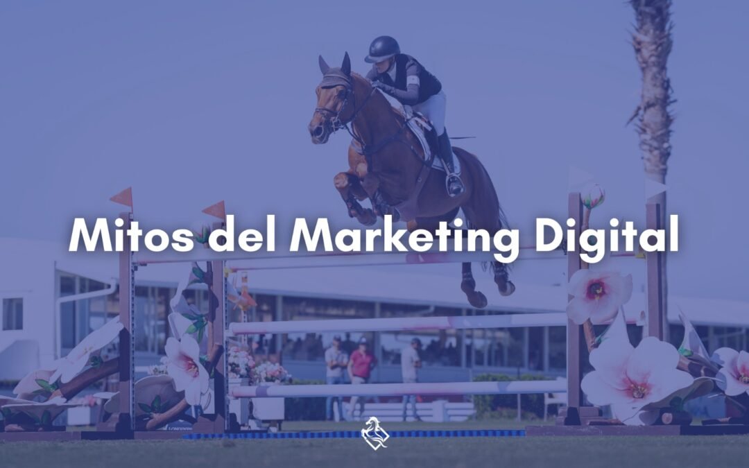 Mitos del Marketing Digital