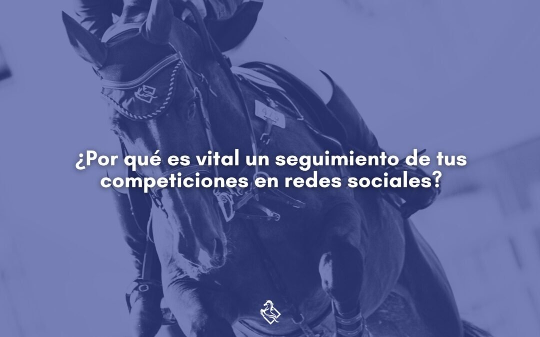 ¿Por qué es vital un seguimiento de tus competiciones en redes sociales?