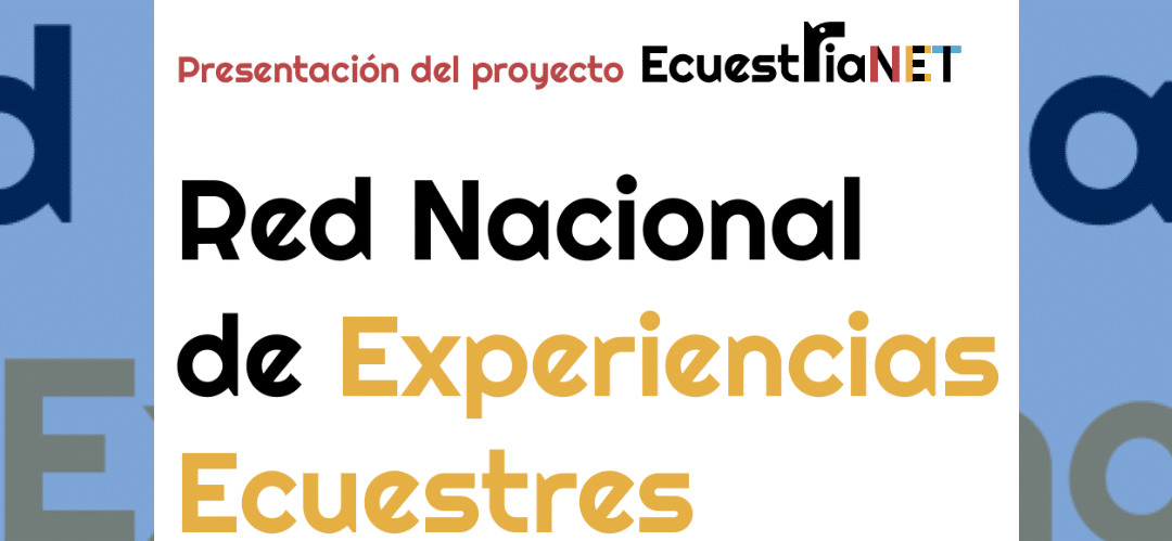 Presentación del proyecto EcuestriaNET: Nace la Red Nacional de Experiencias Ecuestres
