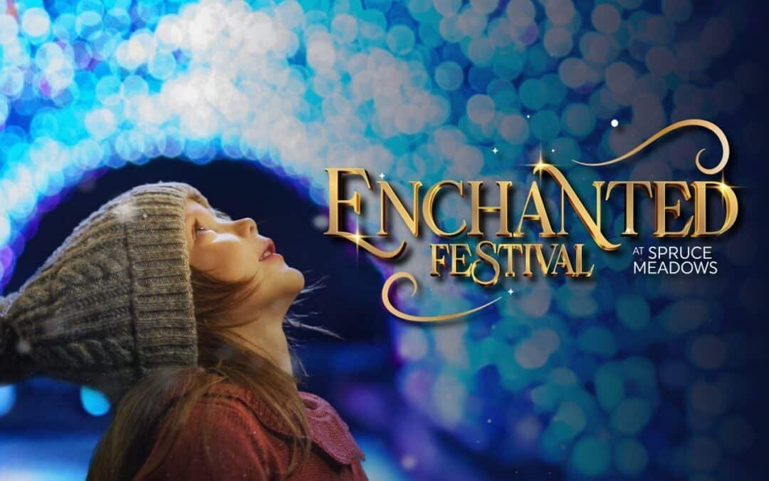 Enchanted Festival transforma Spruce Meadows en un recorrido invernal lleno de luces, actividades y experiencias para toda la familia